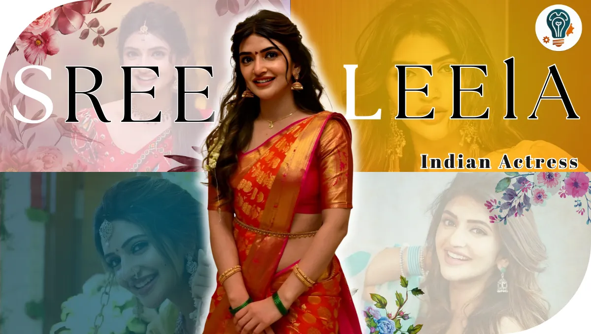 Sreeleela: Age, Movies, Height, Relationships, Net worth, and more
