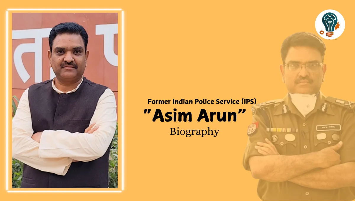 Asim Arun Biography