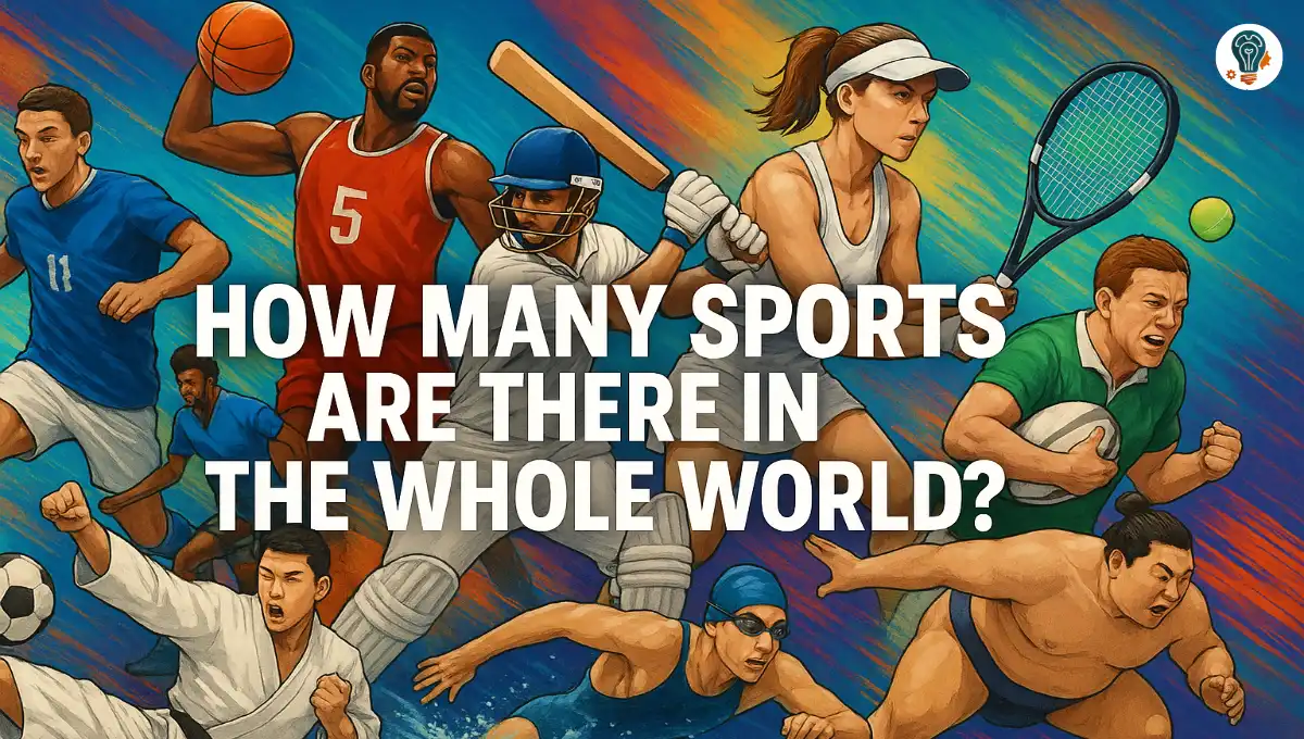 How Many Sports Are There In The Whole World