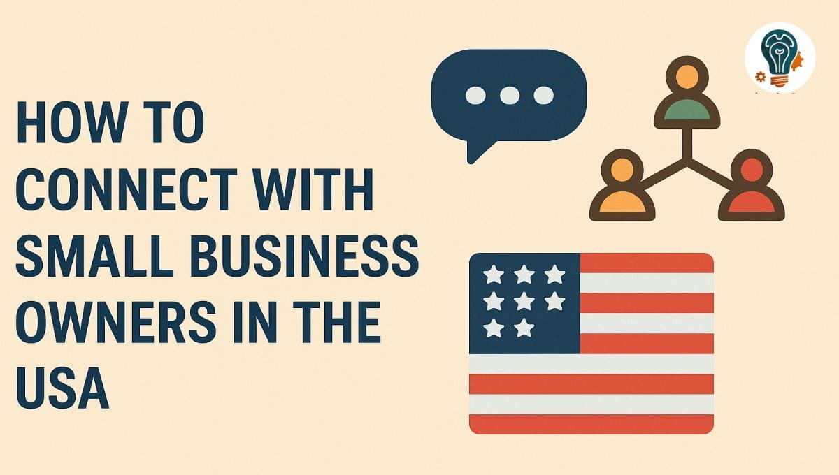 How to Connect with Small Business Owners in the USA