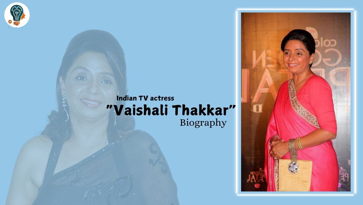 Vaishali Thakkar Age, Husband, Death, Net Worth, and Biography