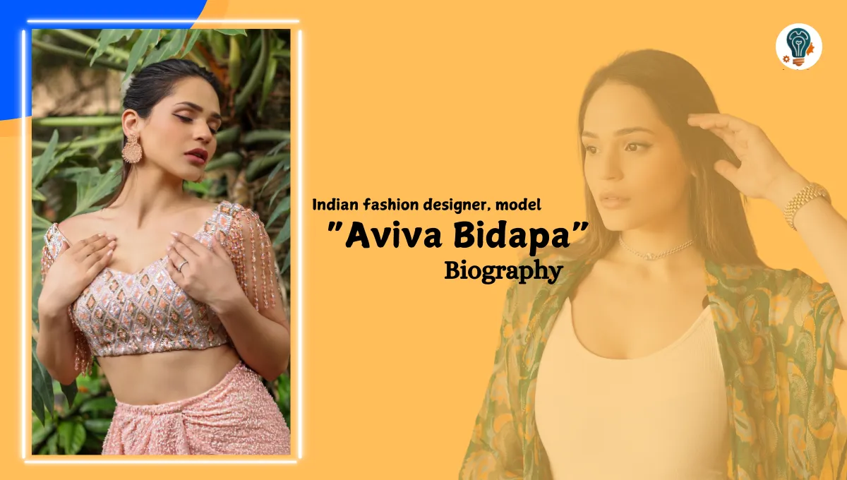 Aviva Bidapa Biography –  Age, Family, Career, Early Life, Net Worth and More