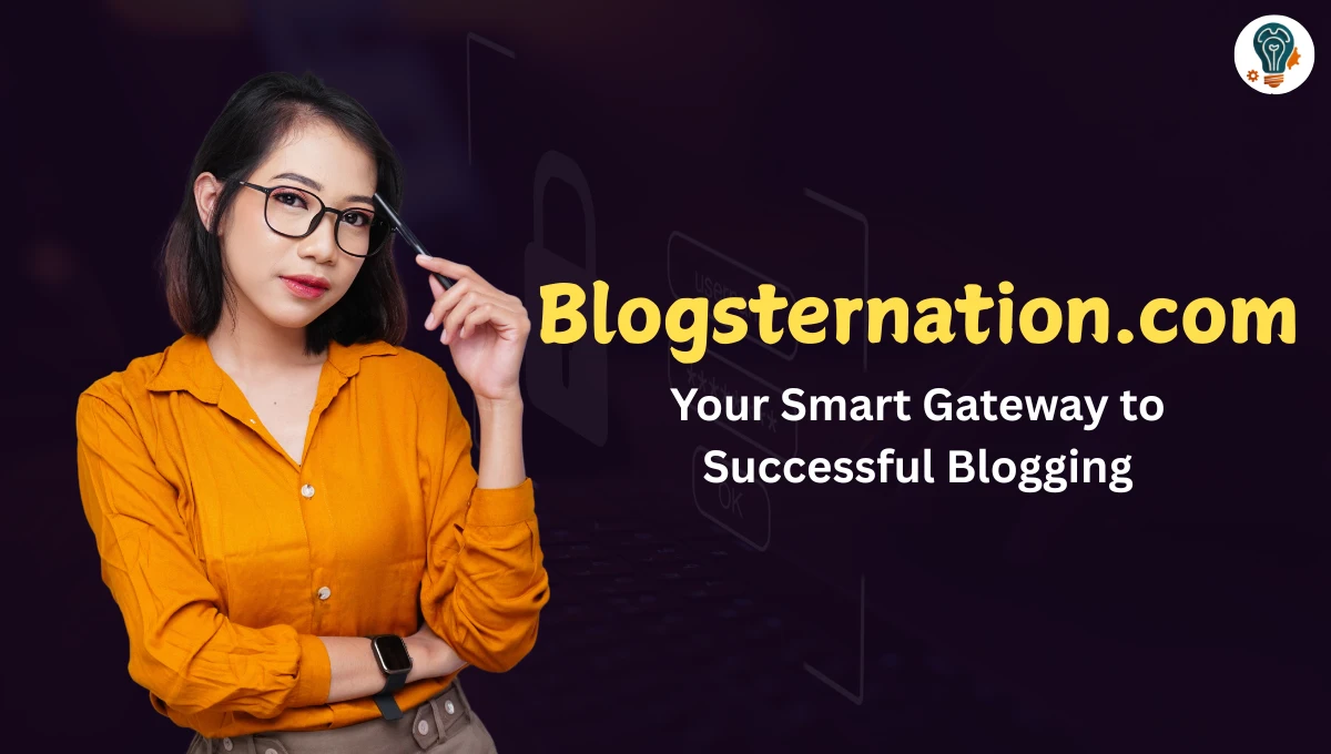 Blogsternation.com Your Smart Gateway to Successful Blogging