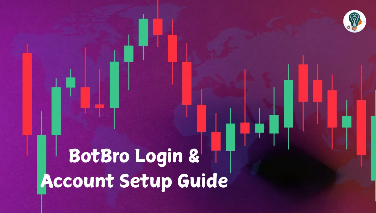BotBro Login & Account Setup Guide