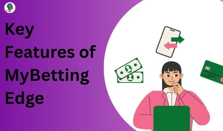 Key Features of MyBettingEdge