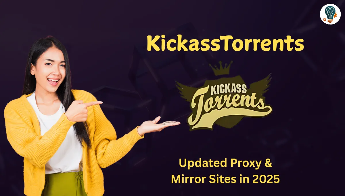 KickassTorrents — Updated Proxy & Mirror Sites in 2025