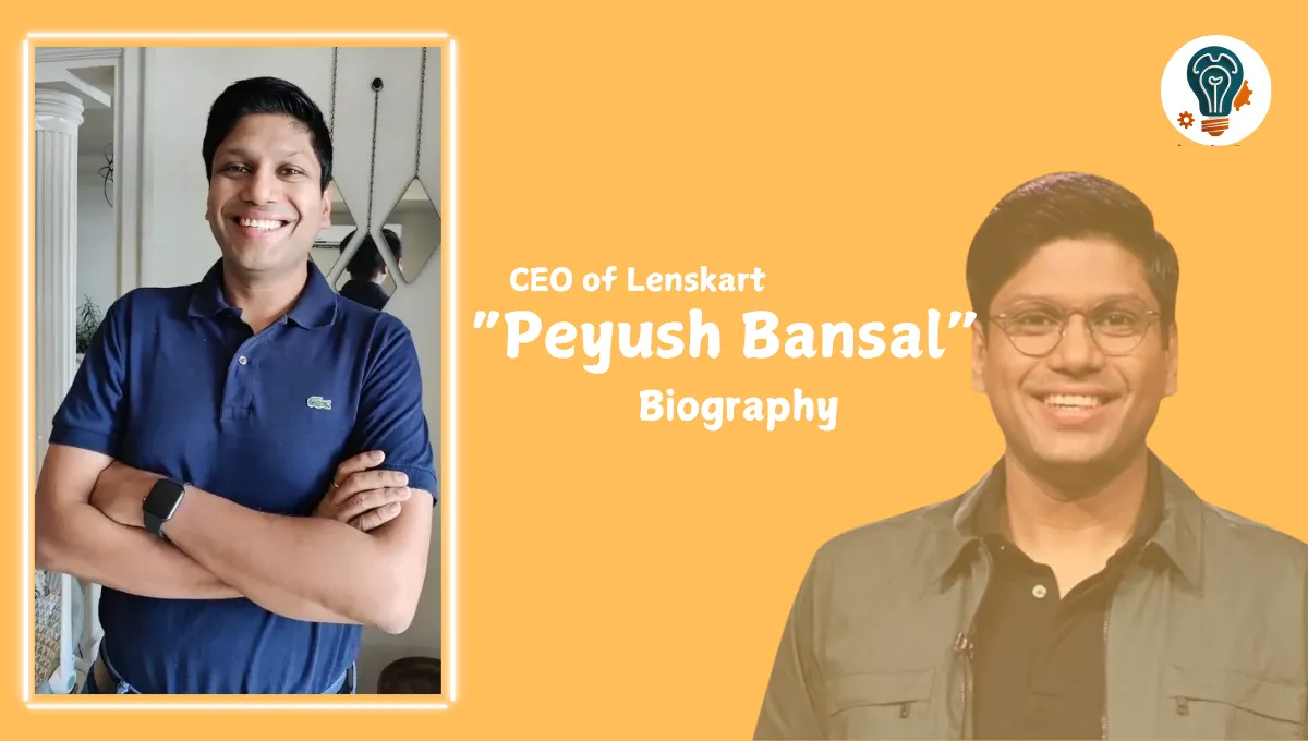 Peyush Bansal Biography Age, Family, Education, Career, and Net Worth