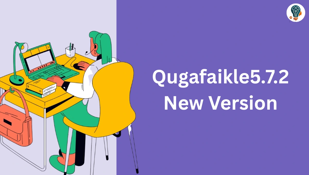 Qugafaikle5.7.2 New Version