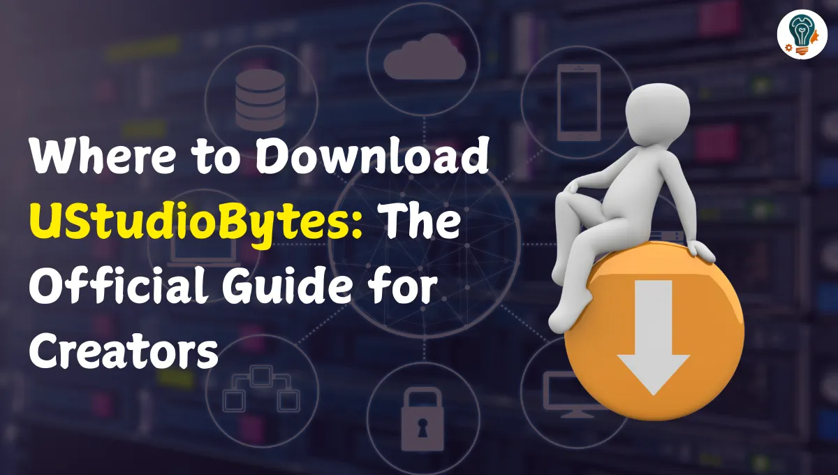 Where to Download UStudioBytes: The Ultimate Guide for Creators