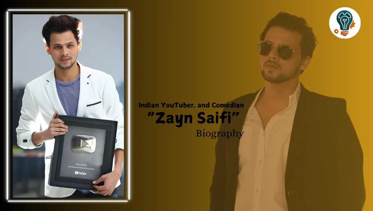 Zayn Saifi Biography - Age, Career, Net Worth & More