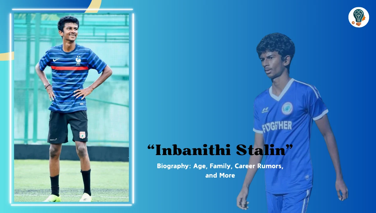 Inbanithi Stalin Biography Age, Family, Career Rumors, and More