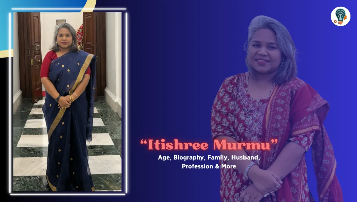 Itishree Murmu Age, Biography, Family, Husband, Profession & More