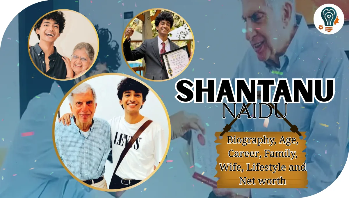 Shantanu Naidu Wife, Age, Bio, Career, Net Worth and Life Story